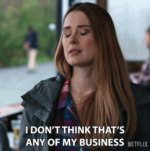 Woman I Don't Think That's Any of My Business