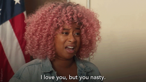Woman I Love You But You Nasty Girl GIF