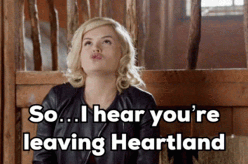 Woman In Black Jacket Says So I Hear You Re Leaving Heartland GIF