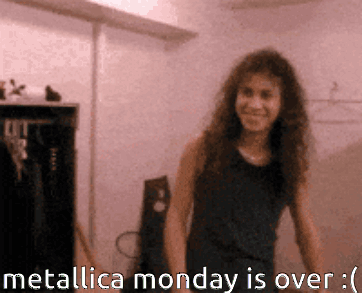 Woman In Black Tank Top Metallica Monday Is Over GIF