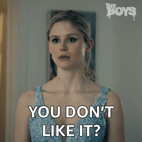 Woman in Blue Dress Says You Don t Like It