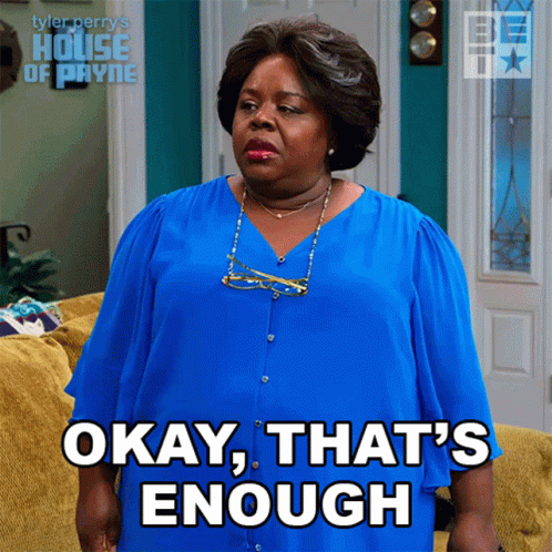 Woman in Blue Shirt Says Okay That's Enough