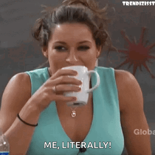 Woman In Blue Tank Top Saying Me Literally