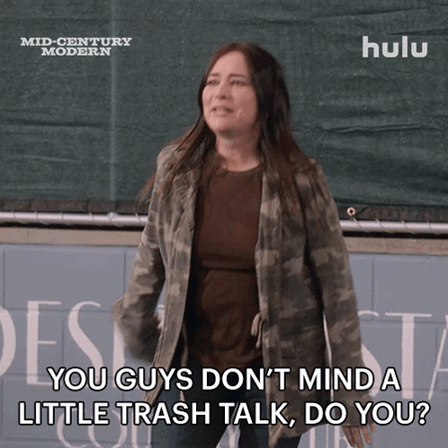 Woman In Camouflage Jacket Says You Guys Don't Mind A Little Trash Talk Do You GIF