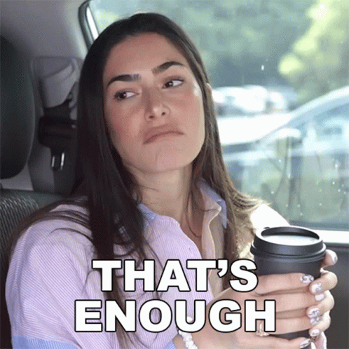 Woman In Car Holding Coffee Saying That's Enough GIF