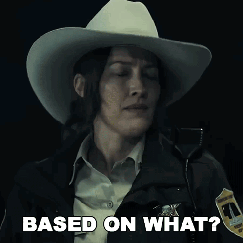 Woman In Cowboy Hat Asking Based On What GIF