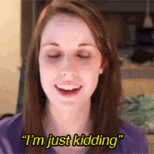Woman In Front Of Camera Say Just Kidding GIF