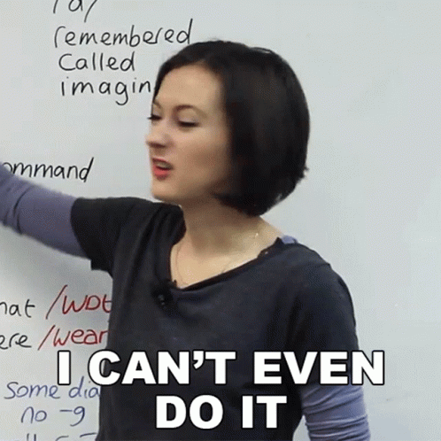 Woman In Front Of Whiteboard Saying I Can't Even Do It GIF