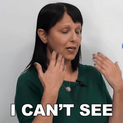 Woman in Green Shirt Says I Can't See