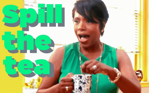 Woman in Green Tank Top Holding Tea Spill the Tea