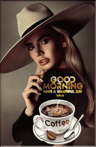 Woman in Hat Next to Coffee Saying Good Morning Have a Beautiful Day Vica