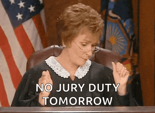 Woman In Judge Chair No Jury Duty Tomorrow GIF