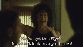 Woman in Mirror Says You've Got This Wyck