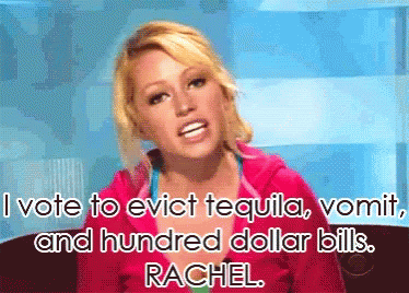 Woman In Pink Shirt Says I Vote To Evict Tequila Vomit And Hundred Dollar Bills GIF