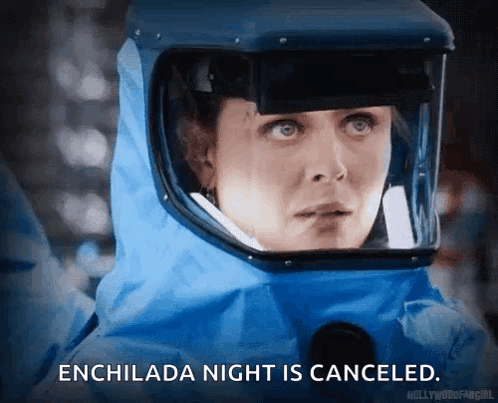 Woman in Protective Suit Says Enchilada Night Cancelled