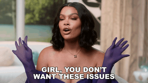 Woman In Purple Gloves Says Girl You Don't Want These Issues GIF