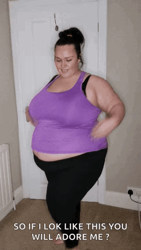 Woman in Purple Tank Top Says So If I Look Like This You Will Adore Me?