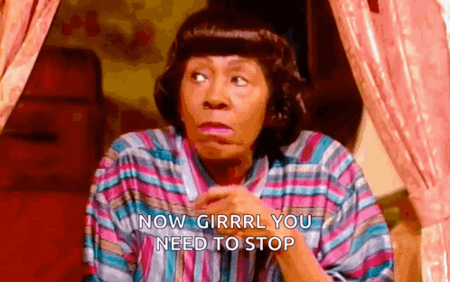 Woman In Striped Shirt Saying Now Girrrl You Need To Stop GIF