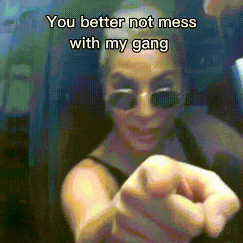 Woman In Sunglasses Pointing Saying You Better Not Mess With My Gang GIF