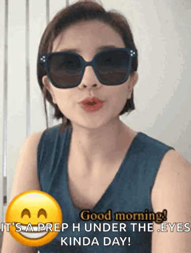 Woman in Sunglasses Says Good Morning It's a Prep Under the Eyes Kinda Day