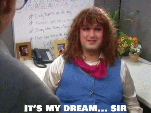 Woman in Wig Saying Its My Dream Sir