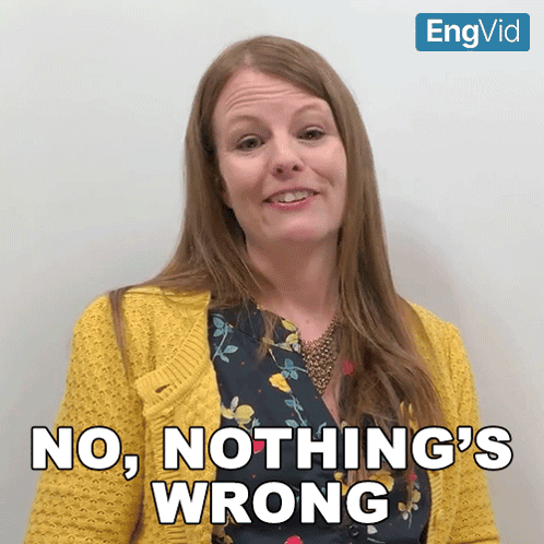 Woman In Yellow Sweater Says No Nothing's Wrong GIF