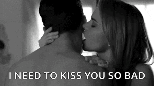 Woman Kissing Man Neck Black and White I Need to Kiss You So Bad