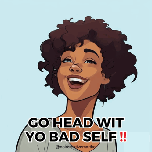 Woman Laughing Saying Go Head Wit Yo Bad Self
