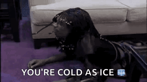 Woman Laying on Floor Saying Youre Cold as Ice
