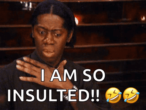 Woman Making Funny Face Saying I Am So Insulted GIF