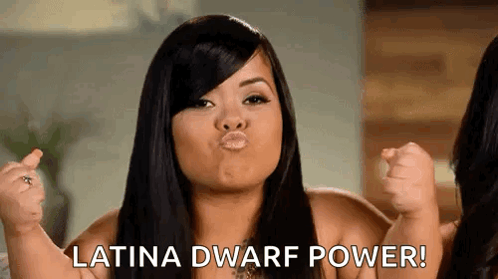 Woman Making Funny Face Saying Latina Dwarf Power