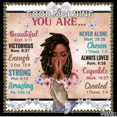 Woman Praying With Good Morning You Are Beautiful Victorious Enough Strong Amazing