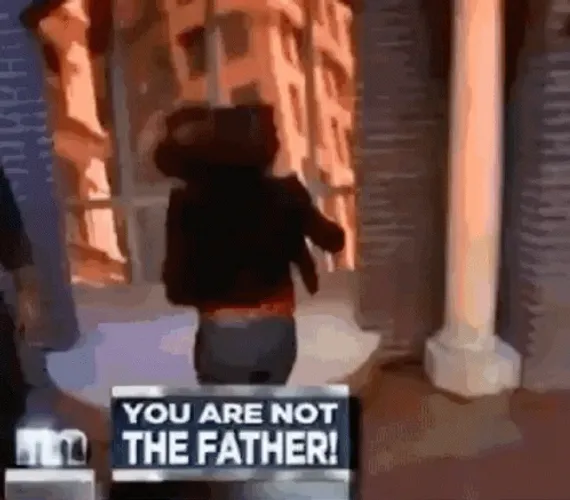 You Are Not The Father