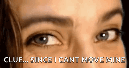 Woman's Eyes With Clue Since I Cant Move Mine