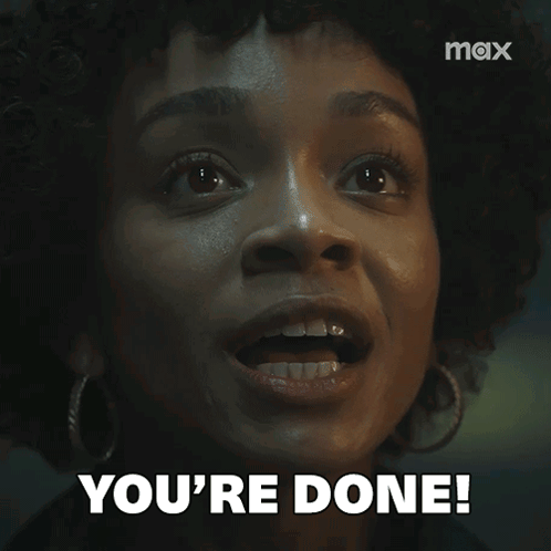 Woman's Face Saying You're Done