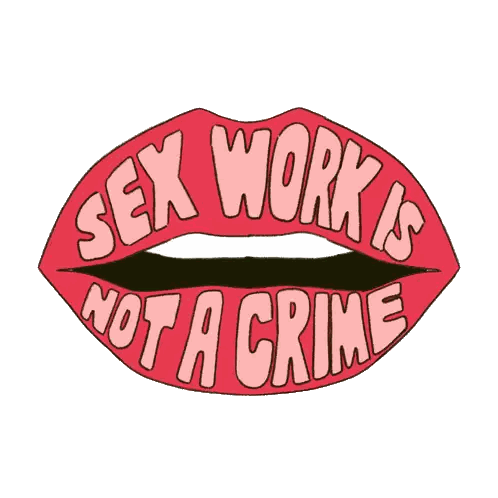 Woman's Lips with Sex Work Not Crime