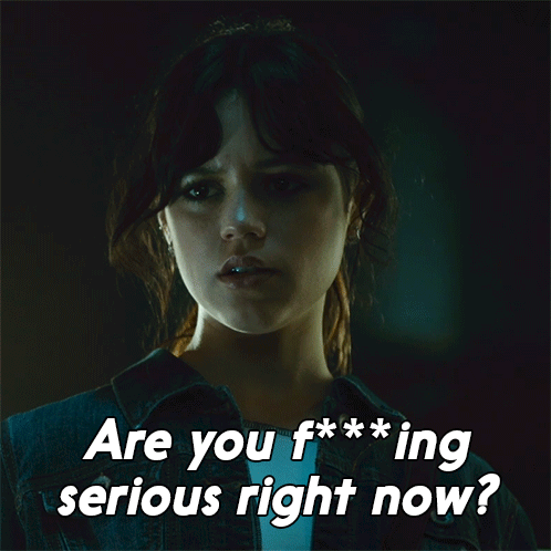 Woman Saying Are You F***ing Serious Right Now GIF