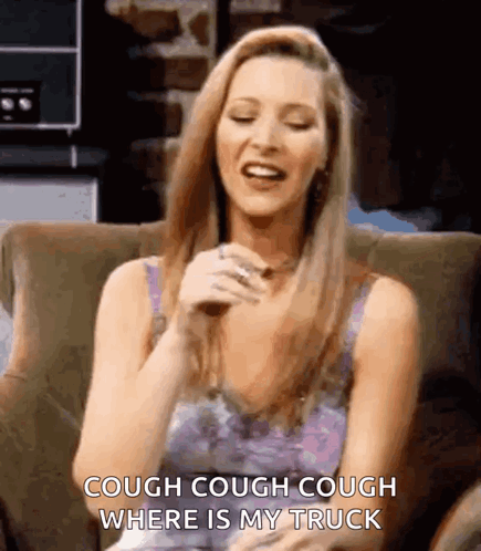 Woman Saying Cough Cough Cough Where Is My Truck GIF