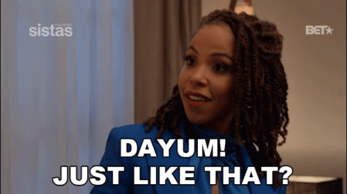 Woman Saying Dayum Just Like That GIF