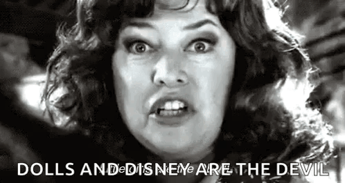 Woman Saying Dolls and Disney Are the Devil
