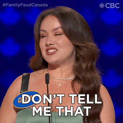 Woman Saying Don't Tell Me That
