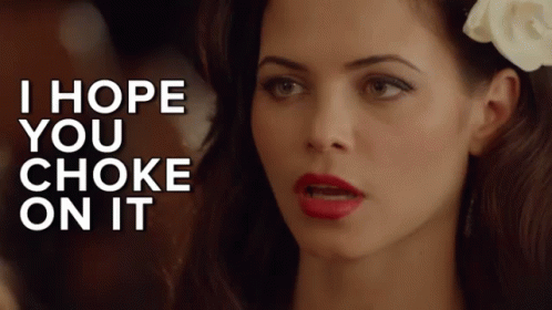 Woman Saying I Hope You Choke on It