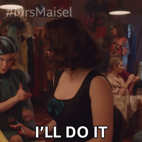 Woman Saying I'll Do It Mrs. Maisel