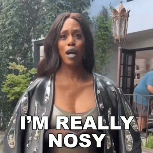Woman Saying I'm Really Nosy