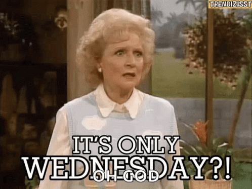 Woman Saying It's Only Wednesday