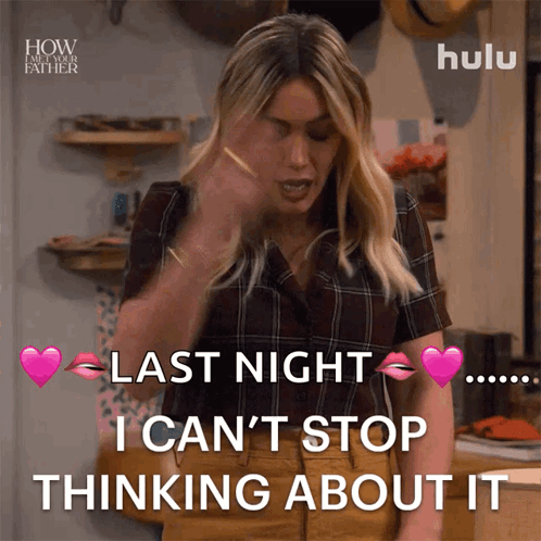 Woman Saying Last Night I Can't Stop Thinking About It