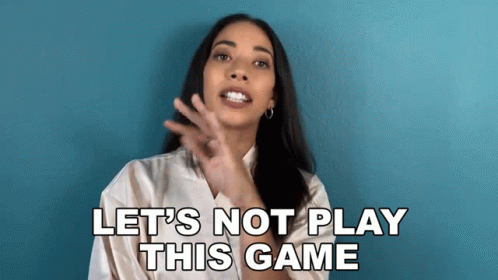 Woman Saying Let's Not Play This Game