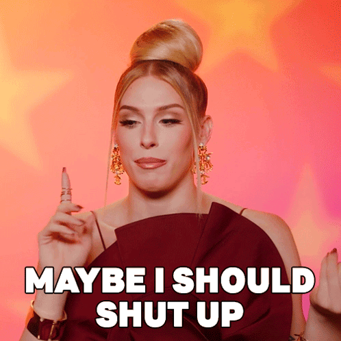 Woman Saying Maybe I Should Shut Up