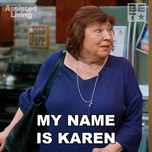 Woman Saying My Name Is Karen Assisted Living Ad
