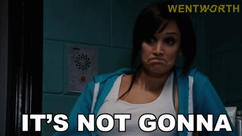 Woman Saying Not Gonna In Front Of Wentworth Sign GIF